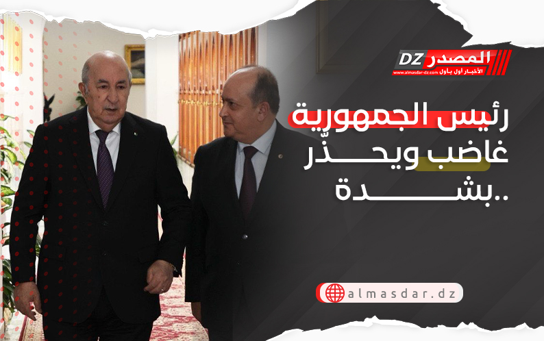 رئيس الجمهورية غاضب ويحذّر بشدة..